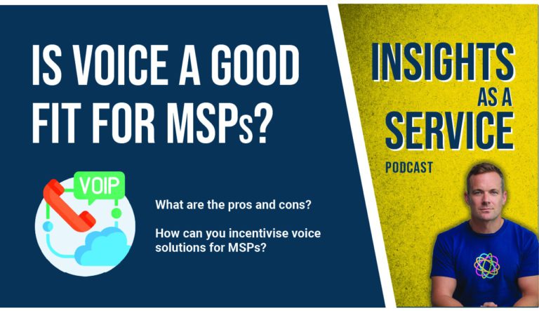 Blog 130 Episode 13 - Voice a good fit for MSPs