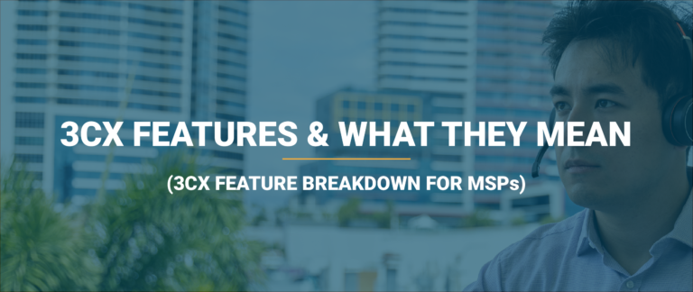 Blog 136 3CX features and what they mean