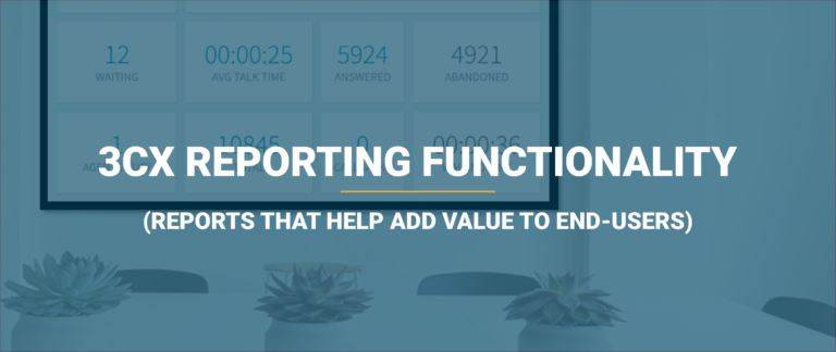 Blog 124 3cx reporting functionality