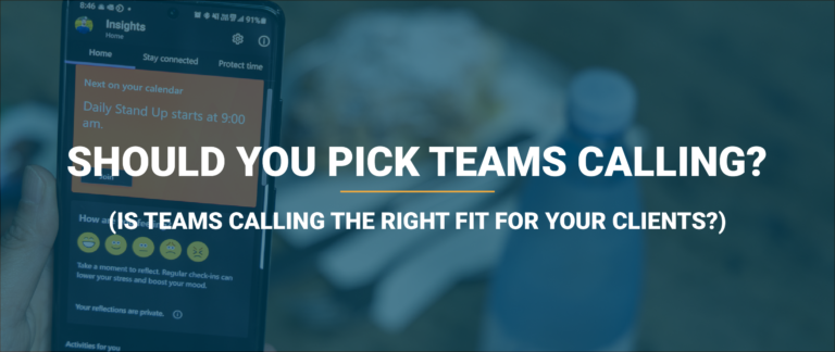 Blog 128 Should you pick teams calling for your MSP clients?