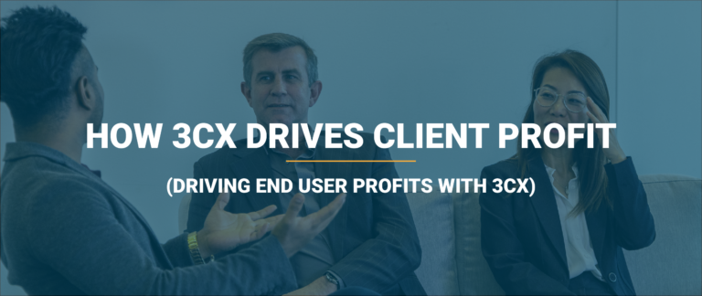 Blog 116 how 3cx drives client profitability