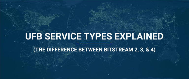 Blog 93 Different UFB service types explained